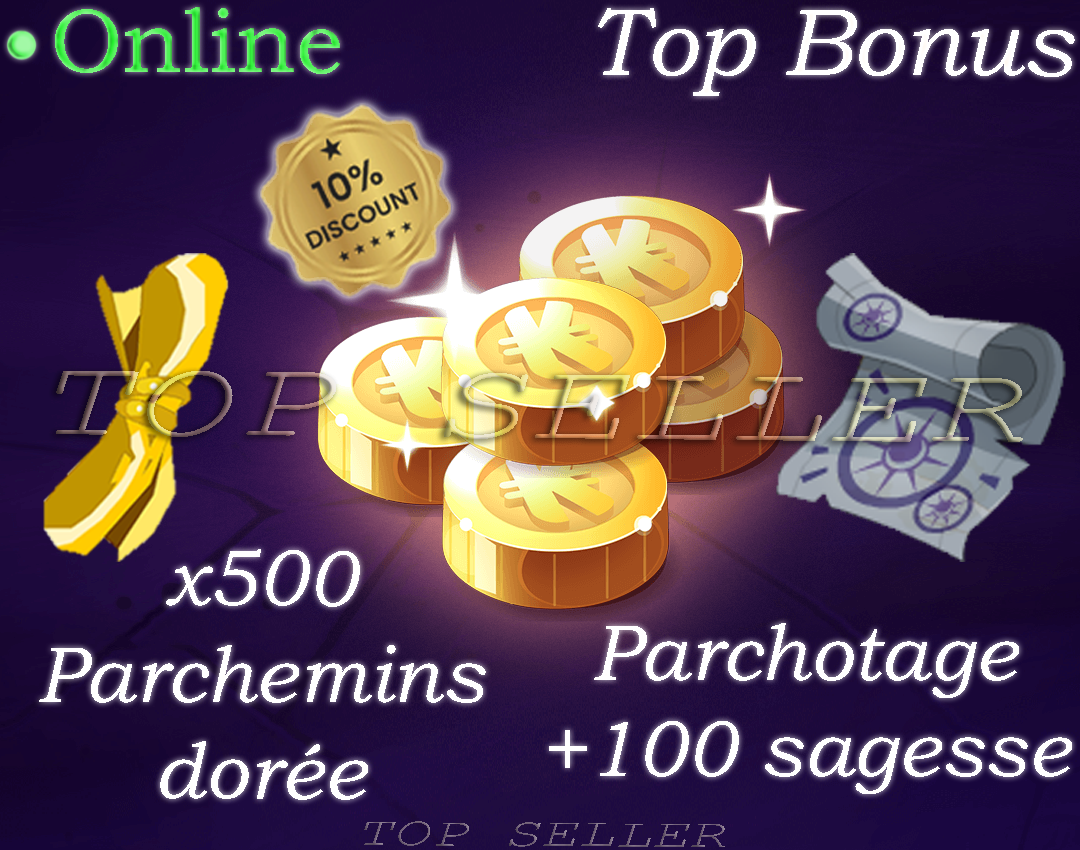 [ orukam.Top Seller ] ==> 500 Parchemins dorée + Parchotage +100 sagesse + Top Bonus - livraison expresse : 5 minutes