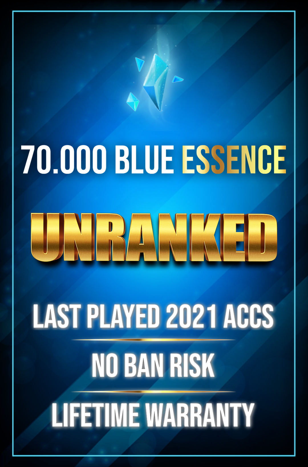 70k be euw last played 2021 old accs not get banned lifetime