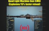 Quad Light Machine Gun (LMG) (Explosive/15% faster reload)