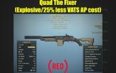Quad The Fixer (Explosive/25% less VATS AP cost)