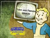 [Tony and Friends][FO76] any Fallout 76 services with *STREAM* read description!
