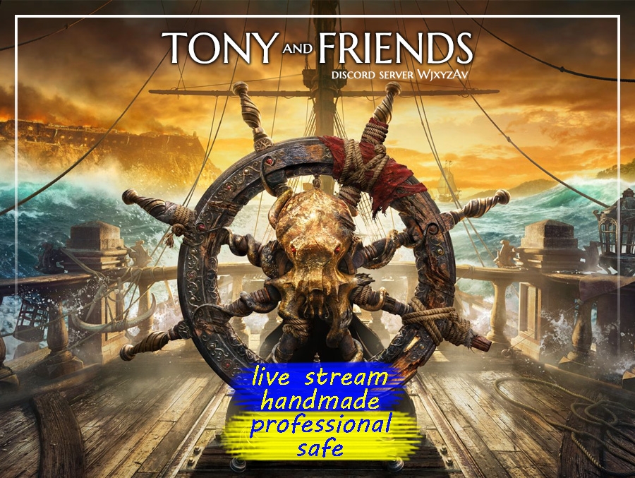 [Tony and Friends][SNB] any Skull and Bones services with *STREAM* read description!