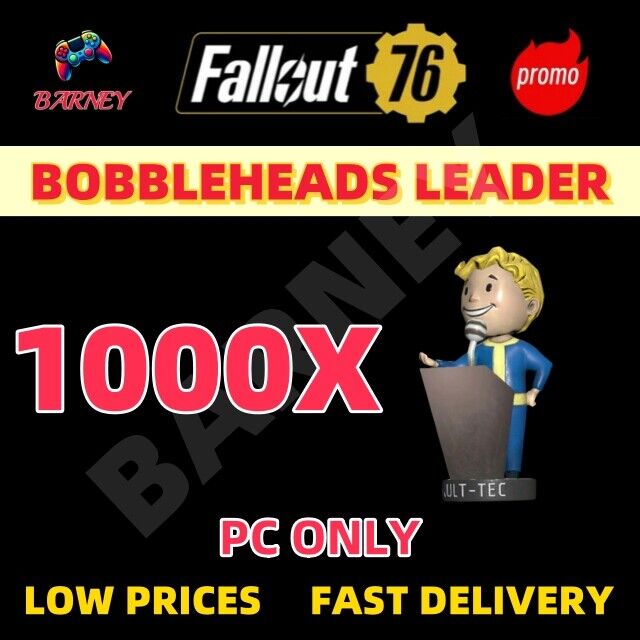 1000X BOBBLEHEADS LEADER - Fallout 76 - Fast Deliver - PC Only
