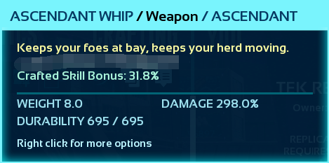 ASA PVE X10 PRE CRAFT WHIP DAMAGE298% DURABILITY500-695[CAP] DELIVER TO BASE