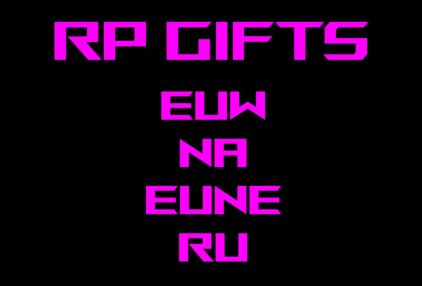 RP Gifts (Skins, Champs, Passes, etc.) Read Description EUW EUNE NA RU