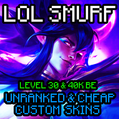 [EUW] League Of Legends SMURF Account | Unranked Level 30 | Cheap & Fast Delivery | LOL Accounts | League Cheap Account | Safe&Free Skins