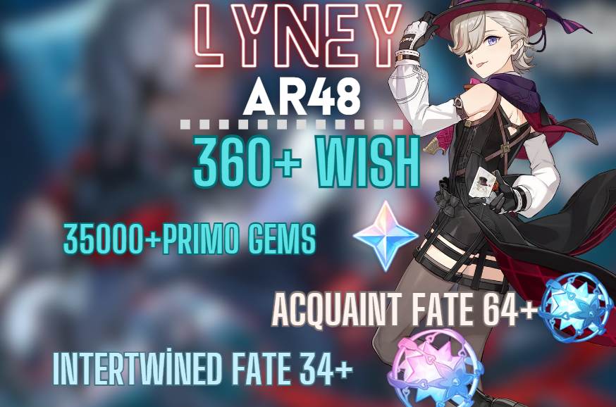 EU / AR48 Lyney / 360 + Wishes / 350 000 + Primogems / Странная судьба 64 +